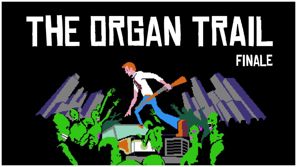 Organ Trail.jpg